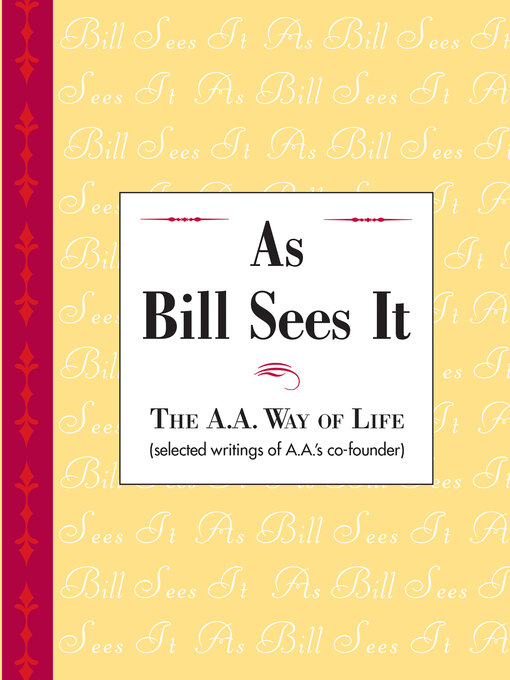 Title details for As Bill Sees It by Alcoholics Anonymous World Services, Inc. - Available